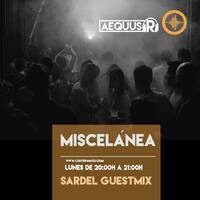 Aequus R presenta Miscelánea 137 + Sardel Guestmix by Aequus R