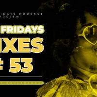 5 to fridays #53 Mixed by Soulkhabaza by 5 to Friday Mixes