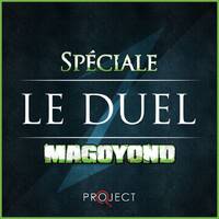 Le Duel #49 : Spécial MagoYond by Le Duel