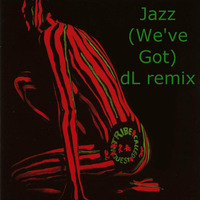 A Tribe Called Quest Jazz (We've Got) dL remix by dL