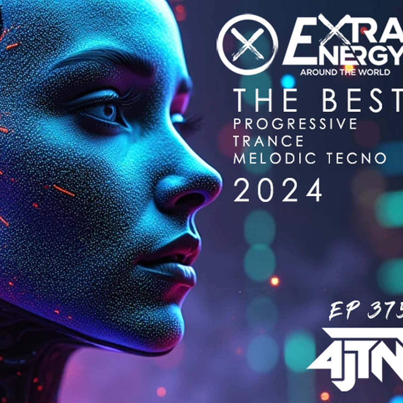 EPISODE 375 EXTRA ENERGY RADIOSHOW - THE BEST PROGRESSIVE TRANCE & MELODIC TECNO 2024 episode artwork