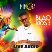 MIMOSA FREEDOM LIVE AUDIO by Blaqrose Supreme