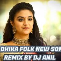 DJ ANIL 06 - RADHIKA FOLK NEW SONG REMIX BY DJ ANIL www.Djoffice.in by www.Djoffice.in