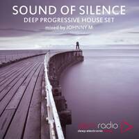Sound Of Silence | Deep Progressive House Set | DEM Radio Podcast by Johnny M
