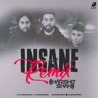 Insane (Remix) - DJ Harshit Shah by All Indian DJs Drive