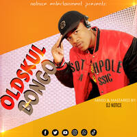 DJ NOTICE OLDSKUL BONGO MIX 2025 [NOTNICE ENT] by Notnice Entertainment/DJ NOTICE