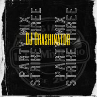 ITMR - Party Mix Strike Three by InTheMixRadio