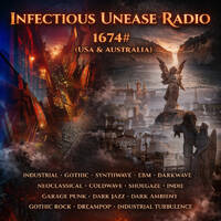 1674# Infectious Unease Radio (USA Australia)22-03-26 Industrial- Synthwave- ebm – Gothic - Cold Wave, Darkwave, -Shoegaze -Dreampop  – Indie - punk - Garage Punk.WAV by info@infectiousuneaseradio.com