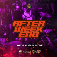 AFTER WEEKEND 3 by kublo vybz