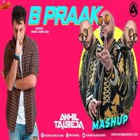 B Praak Mashup - DJ Akhil Talreja by MumbaiRemix India™