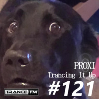 Proxi - Trancing It Up 121 by proxi