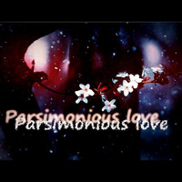 Parsimonious Love by Muciojad