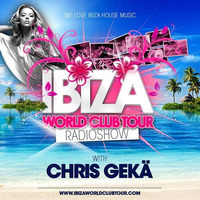 One Hour With Chris Gekä #160 - Ibiza World Club Tour Radio Show by Chris Gekä