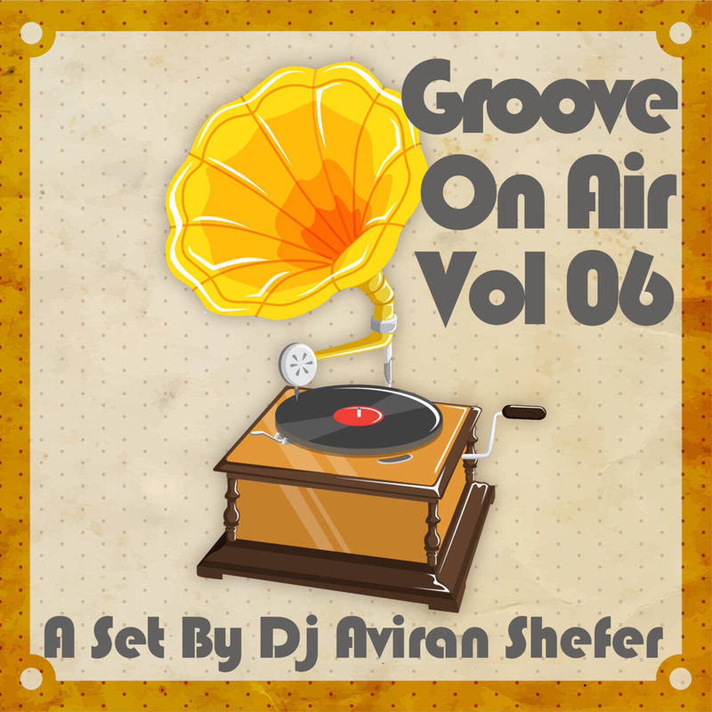 Groove On Air Vol 06 - Set by Dj Aviran Shefer episode artwork