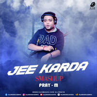 Jee Karda (Smashup) - Pray-M by All Indian DJs Drive