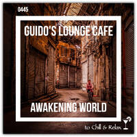 Guido's Lounge Cafe Broadcast #445 Awakening World (Tue 8 Sep 2020) by Urban Movement Radio