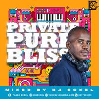 Private Pure Bliss 49(Mixed By Dj Ecxel)vocals by Thabo Ecxel