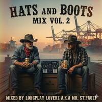 Longplay Loverz Presents - The Hats And Boots Mix Volume 2 by Longplay Loverz