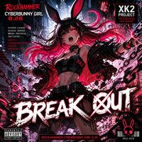 Rockhammer Cyberbunny Girl 0.26 - “BREAK OUT” by Happy Birthday Dustin///Snowy Bunny Girl 0.25.2//SunnyScoop//Bolly Panini///Gorky Anki/////HerculesSlap(Hot Vortex))Mizuo([DJ CHAPA])-(Xc8)-(KAOS ON A MISSION/// Aria Lúgubre(The Elmos)