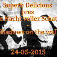 Superb Delicious - Eine Nacht voller Schatten Pfingsten 2015 24-05-2015 by DonMarc aka Superb Delicious aka Marc Marky