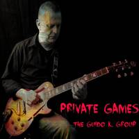 Private Games - The Guido K. Group by The Guido K. Group