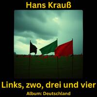 Links, zwo, drei und vier by Hans Krauß