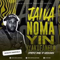 Jaiva Noma Yin Iyakufanela(Strictly HomeOfExclusives) by NkukzaSa Nkululeko