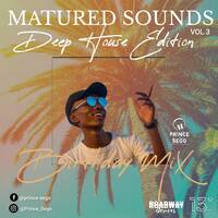 Matured Sounds Vol 3(Deep House Edition) (RoadWay Grooves Special) by Prince SEGO