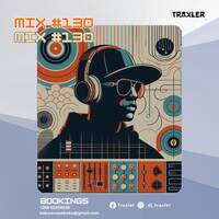Traxology Mix #130 (Hip-Hop) by Traxler