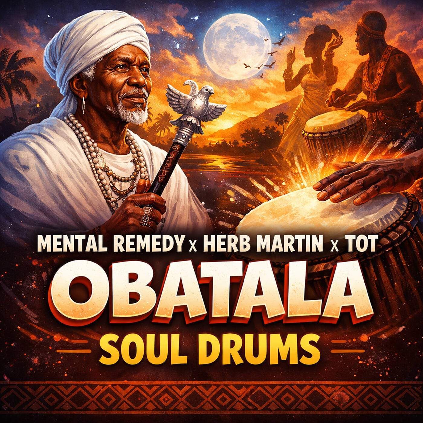 Mental Remedy x Herb Martin x TOT - Obatala Soul Drums episode artwork