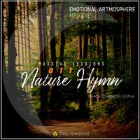 Massive Sessions #011 - Nature Hymn Presents Emotional Artmosphere Melodies [Mixed By SOLIcue] by Massive Sessions Podcast