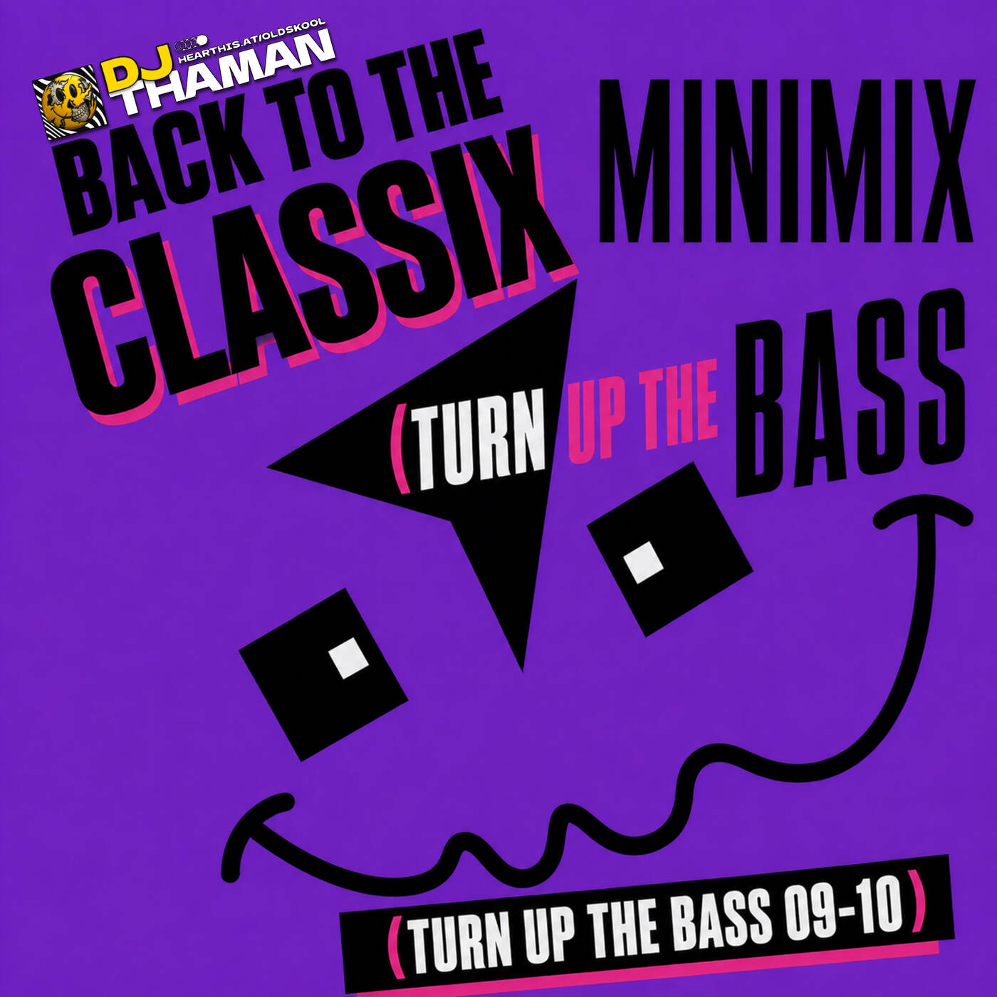 Turn Up The Bass 09 & 10 MiniMix - Dj ThaMan