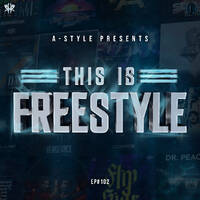 A-Style presents This Is Freestyle EP#102 @ RHR.FM 05.12.18 by A-Style - Harder Styles DJ