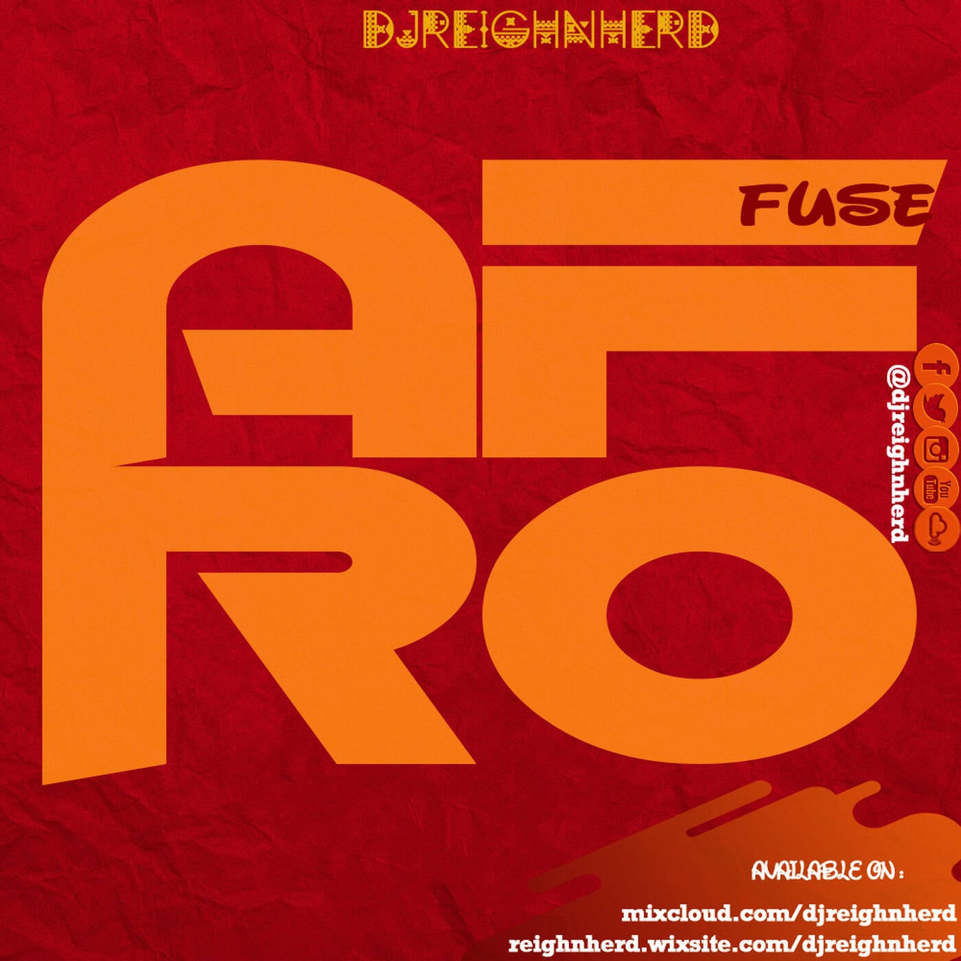 Afro fuse -Dj Reighnherd