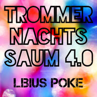 Libius Poke - Trommernachtssaum 4.0 by Libius Poke