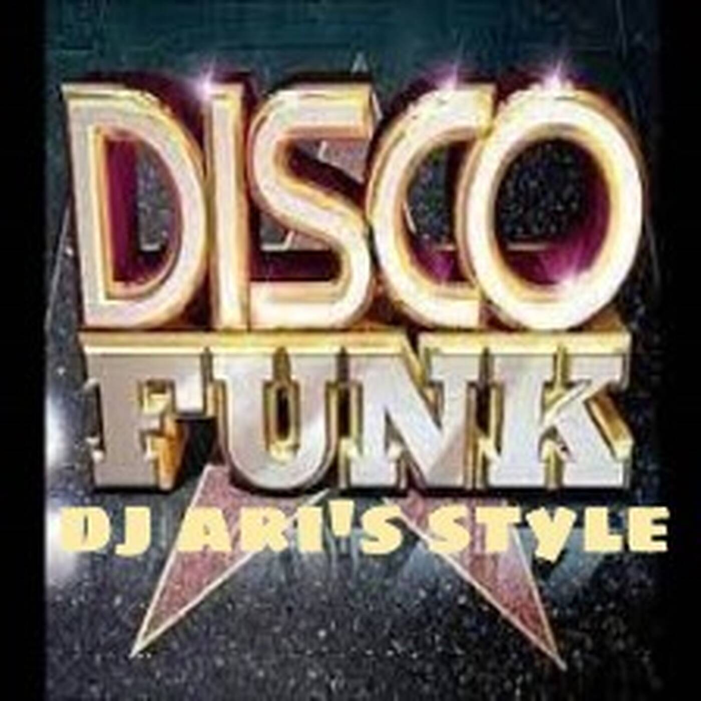 DJ ARI'S STYLE#CLUB MIX &FUNK& DISCO HOUSE#EP 01 episode artwork