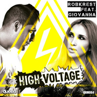 Robkrest ft Giovanna - High Voltage (Original Mix) by ROBKREST