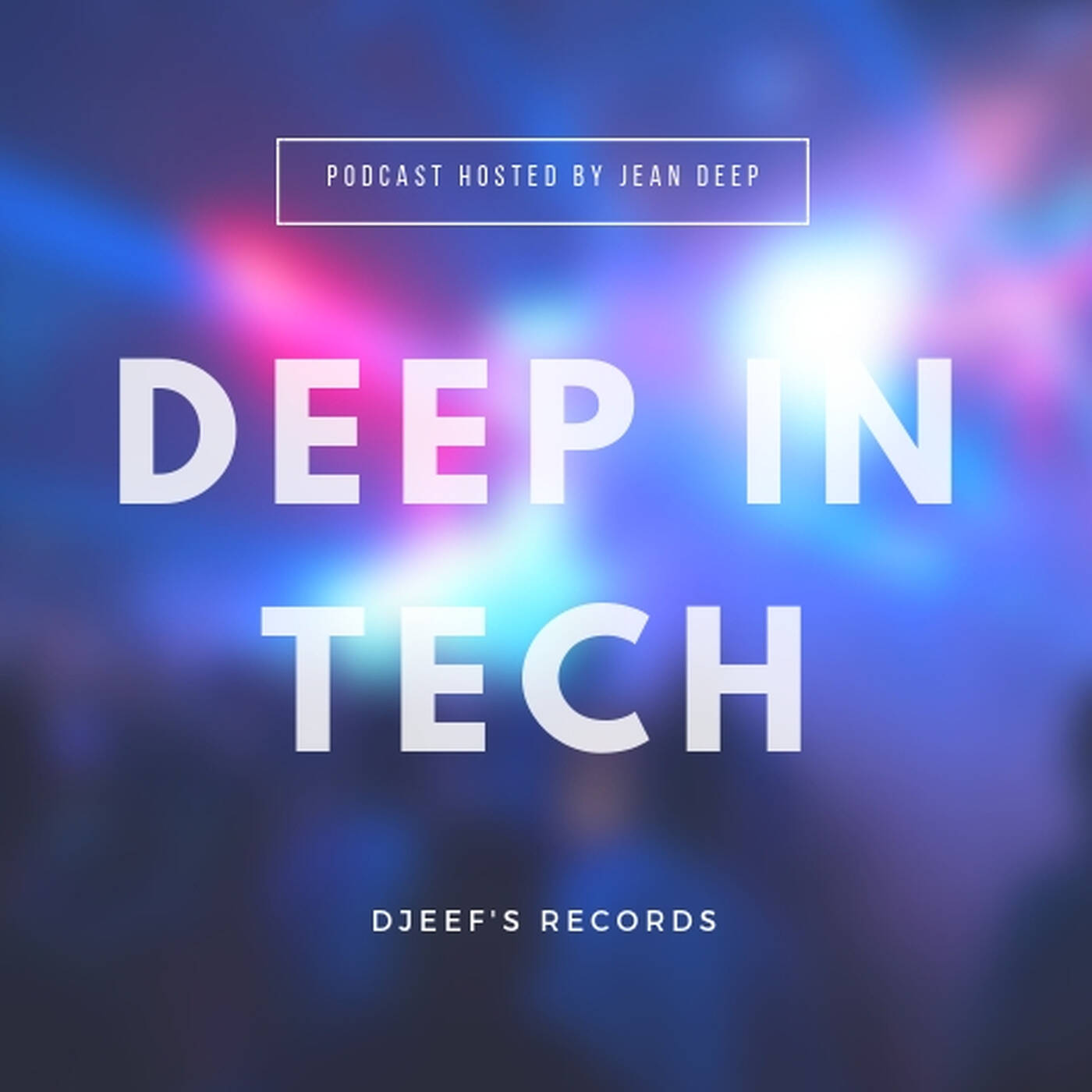Deep In Tech Vol 10 Mixed by Jean Deep episode artwork