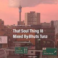That Soul Thing 18 Mixed By Bhuts Tunz by BhutsTunz