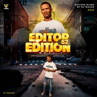 EDITOR EDITION 82 2025 by DJ WALGO