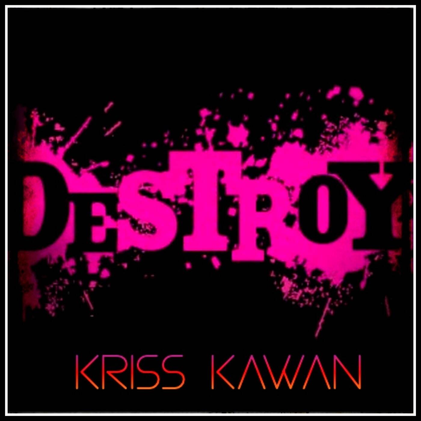 "DESTROY" Mixtape By Kriss Kawan episode artwork