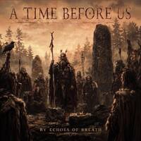 A Time Before Us by Earth Voices Radio