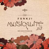 MUSICALITÉ #89 Edition - OSH by funkji