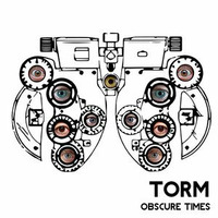 Obscure Times pt. III: Torm by Obscure Times