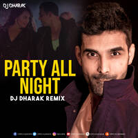 Boss - Party All Night (Club Mix) - DJ Dharak by DJ Dharak