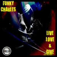 Funky Charles- Live, Love & Give (Original Mix) Preview Edit by Soulful Evolution Records