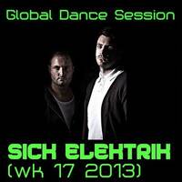 Global Dance Session Week 17 2013 Cheets & Sick Elektrik by Global Dance Session