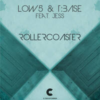 Low5 &amp; T:Base feat. Jess - Rollercoaster by C RECORDINGS
