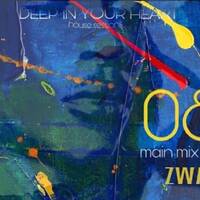 DEEP IN YOUR HEART house sessions vol 08 mixed by Zway by Deep In Your Heart house sessions