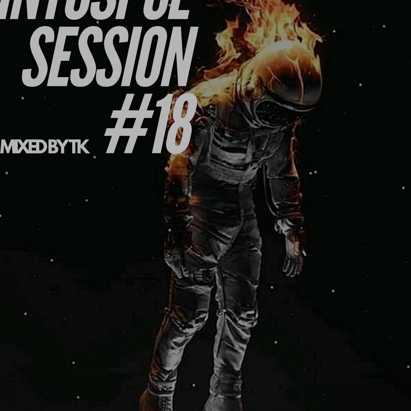 INTOSPCE SESSION #18 MIXED BY TK☄️ episode artwork